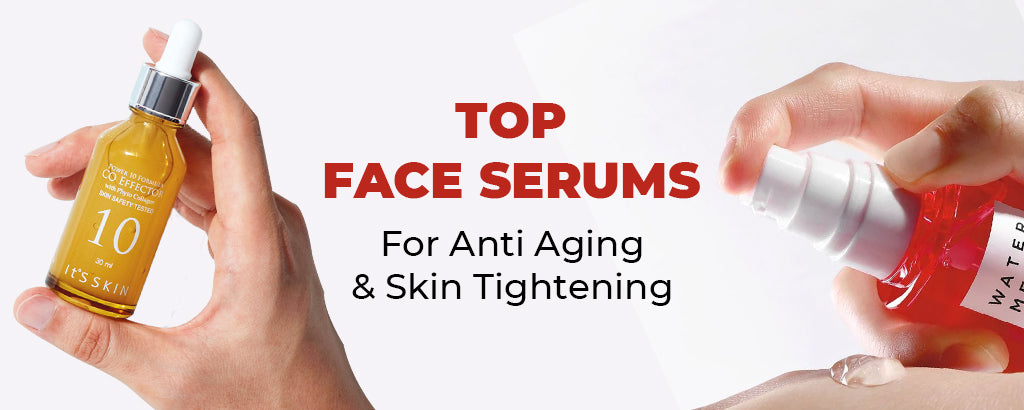 Top Face Serums for Anti Aging and skin tightening