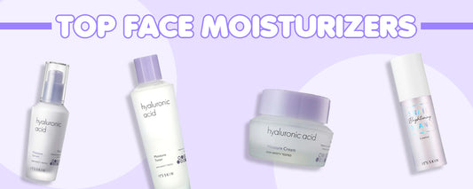 Top face moisturizers