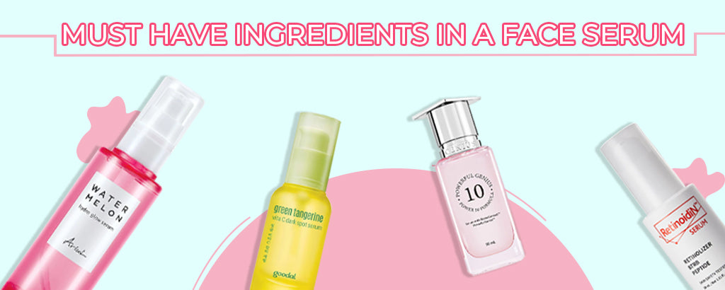 Must have ingredients in a face serum