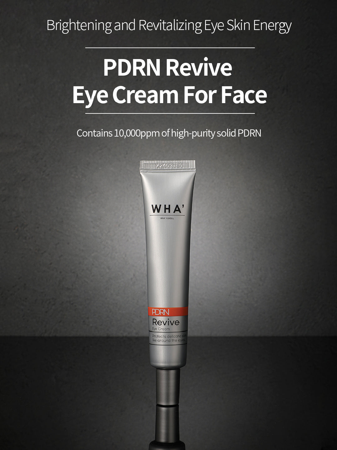WHA' YUNSUL PDRN Revive Eye Cream 30 g